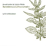Cover CD Arnold Leifert: Brennesselreservate